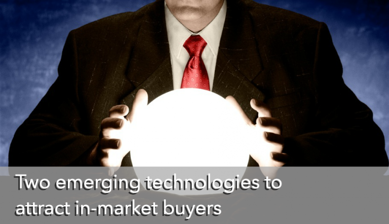Two emerging technologies to attract in-market buyers