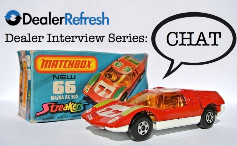 deaelrrefresh dealer interview series - CHAT