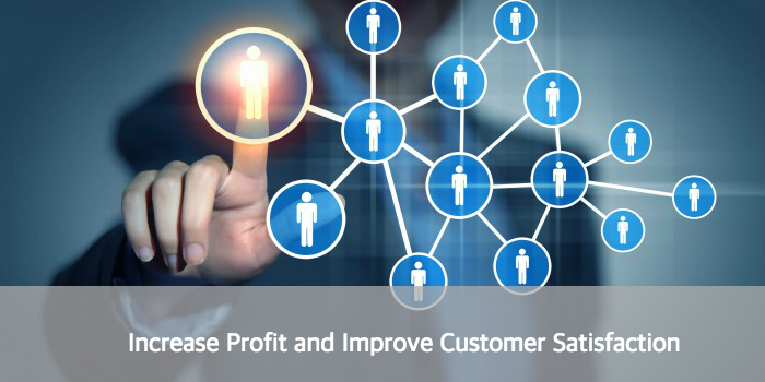 Increase Profit Improve Customer Satisfaction