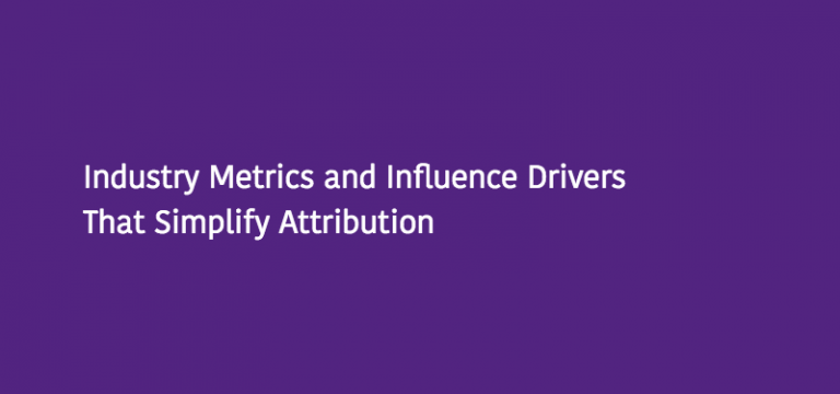 Industry Metrics and Influence Drivers That Simplify Attribution