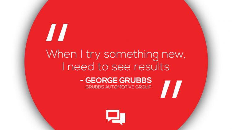 Meeting People Where Their Needs Are: Interview with George Grubbs, CEO, Grubbs Automotive Group