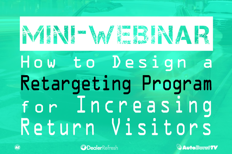 VIDEO: How to Design a Retargeting Program to Increase ...